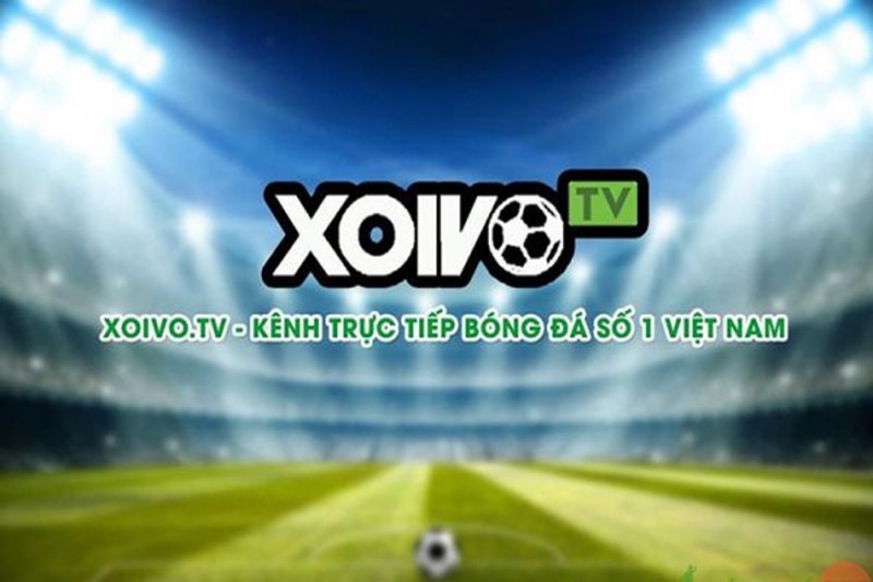 Xôi vò TV – Kênh bóng đá trực tiếp miễn phí hàng đầu Việt Nam 